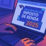 Imposto de Renda 2025: O que você precisa saber imagem